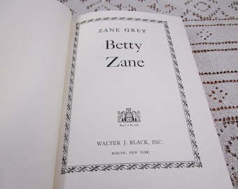 Vintage Zane Grey Betty Zane, Printed in USA, 1961 Hardcover Book Western Cowboy Story Teller Literary Fiction