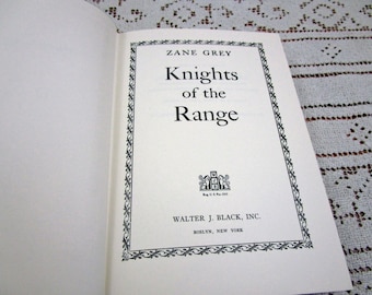 Vintage Zane Grey Knights of the Range, Printed in USA, 1964 Hardcover Book Western Cowboy Story Teller Literary Fiction