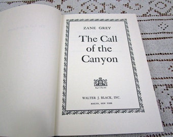 Vintage Zane Grey Call of the Canyon, Printed in USA, 1952 Hardcover Book Western Cowboy Story Teller Literary Fiction