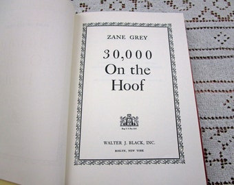Vintage Zane Grey 30,000 on the Hoof, Printed in USA, 1968 Hardcover Book Western Cowboy Story Teller Literary Fiction