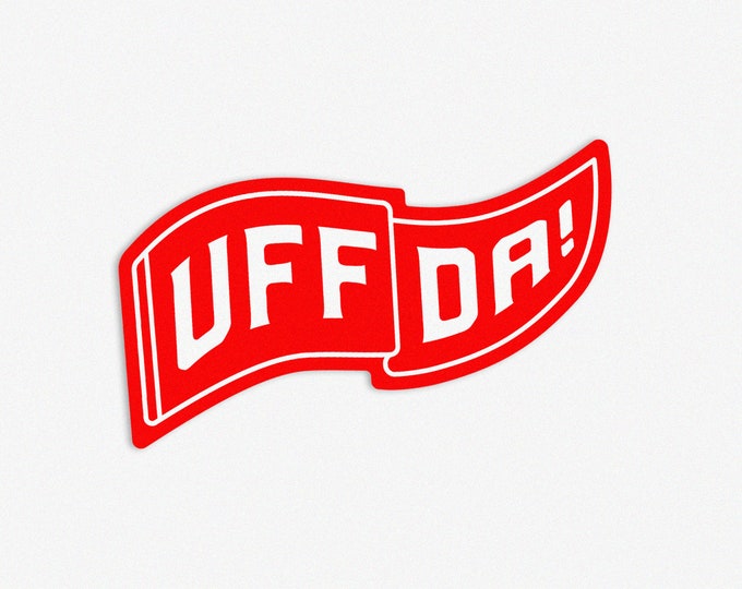 UFFDA Vinyl Sticker, Vinyl Stickers for Kitchen, Laptop, Car, Water Bottle