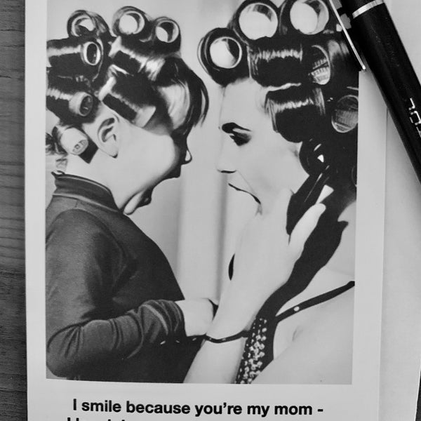 I smile because you're my mom ... snarky cards, birthday card, Mother's Day card, mom card, thinking of you, just for fun card [814-009]