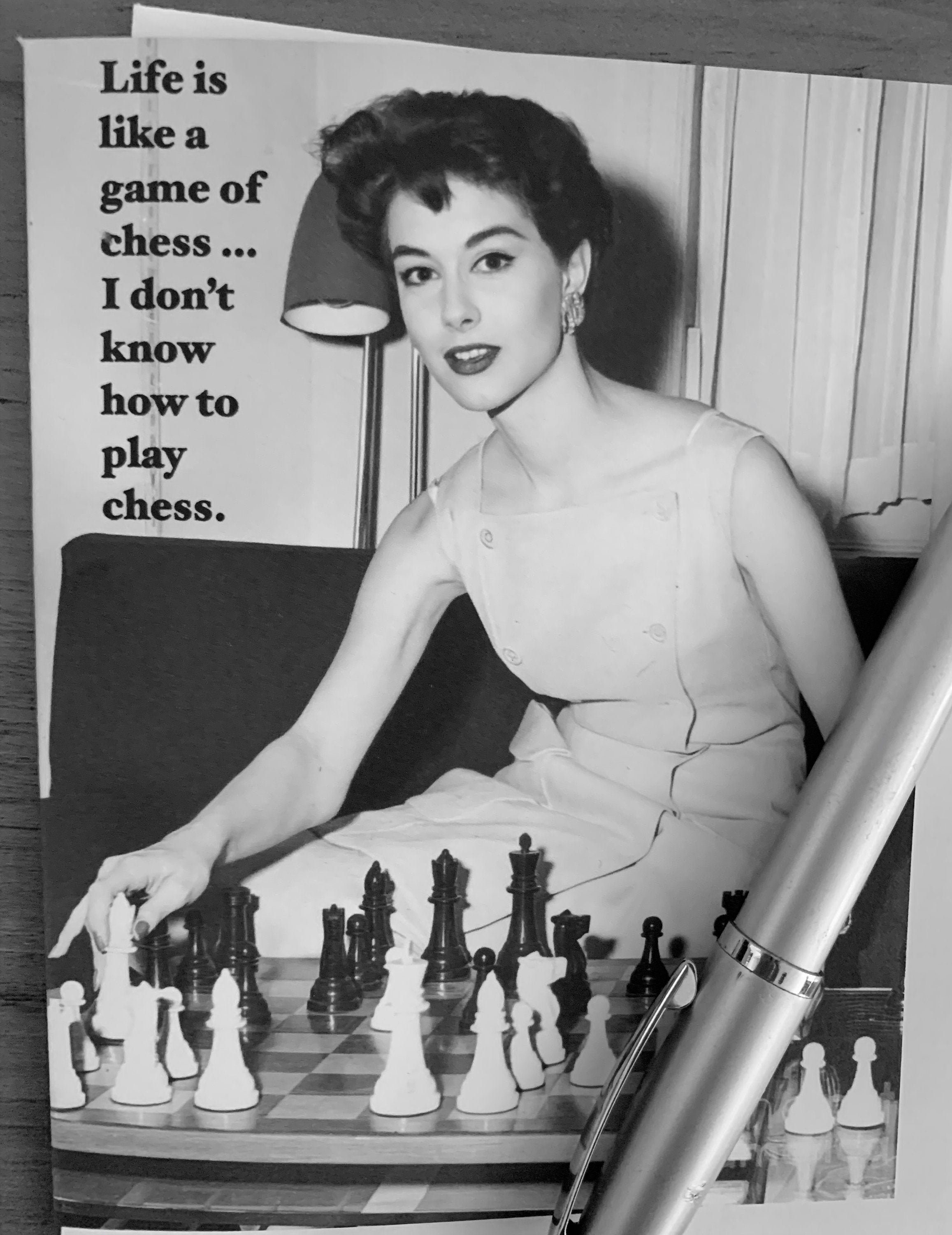 Life Is Like A Game Of Chess - snarky, any occasion, life is like, life  choices, just because, can't keep up, thinking of you card [814-323]