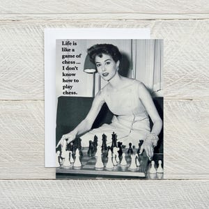 Life Is Like A Game Of Chess - snarky, any occasion, life is like, life choices, just because, can't keep up, thinking of you card [814-323]