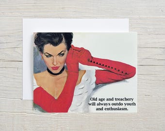 Old Age and Treachery ... life lessons, happy birthday, just for fun, thinking of you, snarky, friendship, old age, wisdom card [814-147]