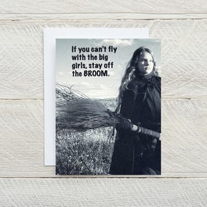 Stay off the broom ...  funny blank halloween greeting card, snarky card, vintage witches, spooky halloween, trick or treat [814-273]