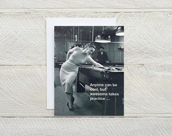 Anyone Can Be Cool - great encouragement, just for fun, any occasion, celebration, snarky, congratulations, just because card ... [814-324]