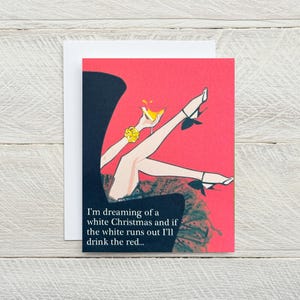 Dreaming Of A White Christmas ... funny Christmas, holiday card, snarky holiday, snarky Christmas, seasonal card, drinking card [814-185]