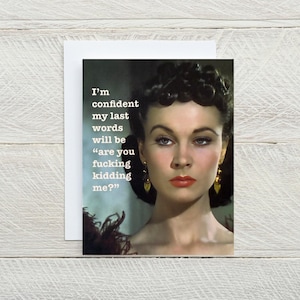 Tarjeta divertida de Scarlett O'Hara para cualquier ocasión: "¿Estás bromeando?" - Tarjeta "porque sí", tarjetas sarcásticas, últimas palabras, tarjetas solo por diversión [814-302]