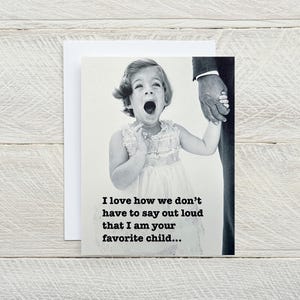 Ik ben je favoriet ... blanco wenskaart, snarky kaart, Vaderdagkaart, vader verjaardagskaart, gewoon omdat kaart, ik denk aan jou [814-163]