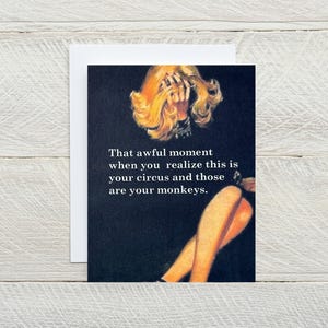 C'est votre cirque, ce sont vos singes... carte de voeux vierge amusante, carte sarcastique, carte d'amitié pour enfants et collègues. [814-229]