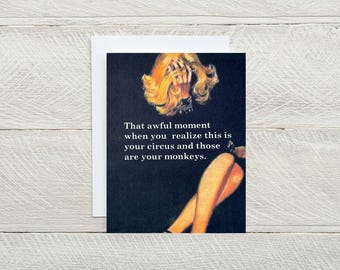 This is your circus, those are your monkeys ... funny blank greeting card, snarky card, kids coworkers  friendship card. [814-229]