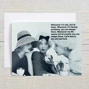 Je hebt pech - grappige blanco wenskaart, snarky kaart, BFF, besties, vriendin/vriend, jij bent mijn persoon-kaart [814-057]