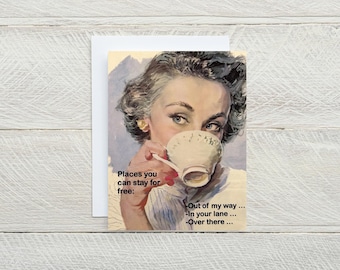Places you can stay for free funny blank greeting card, snarky card, just for fun card, relationship card, vintage illustration  [814-352]