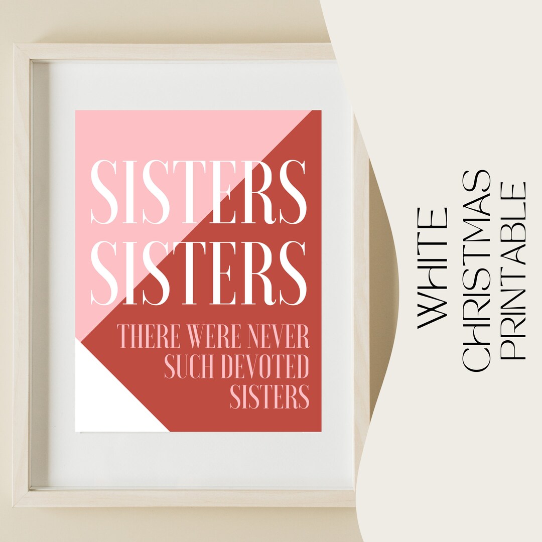 Sisters Sisters White Christmas Printable | Sisters Christmas Printable ...
