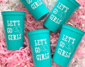 Let’s Go Girls Party Cups, Bachelorette Party Cups, Last Rodeo Theme, Nashville Bachelorette, Last Hoedown Themed, 22oz Stadium Cups