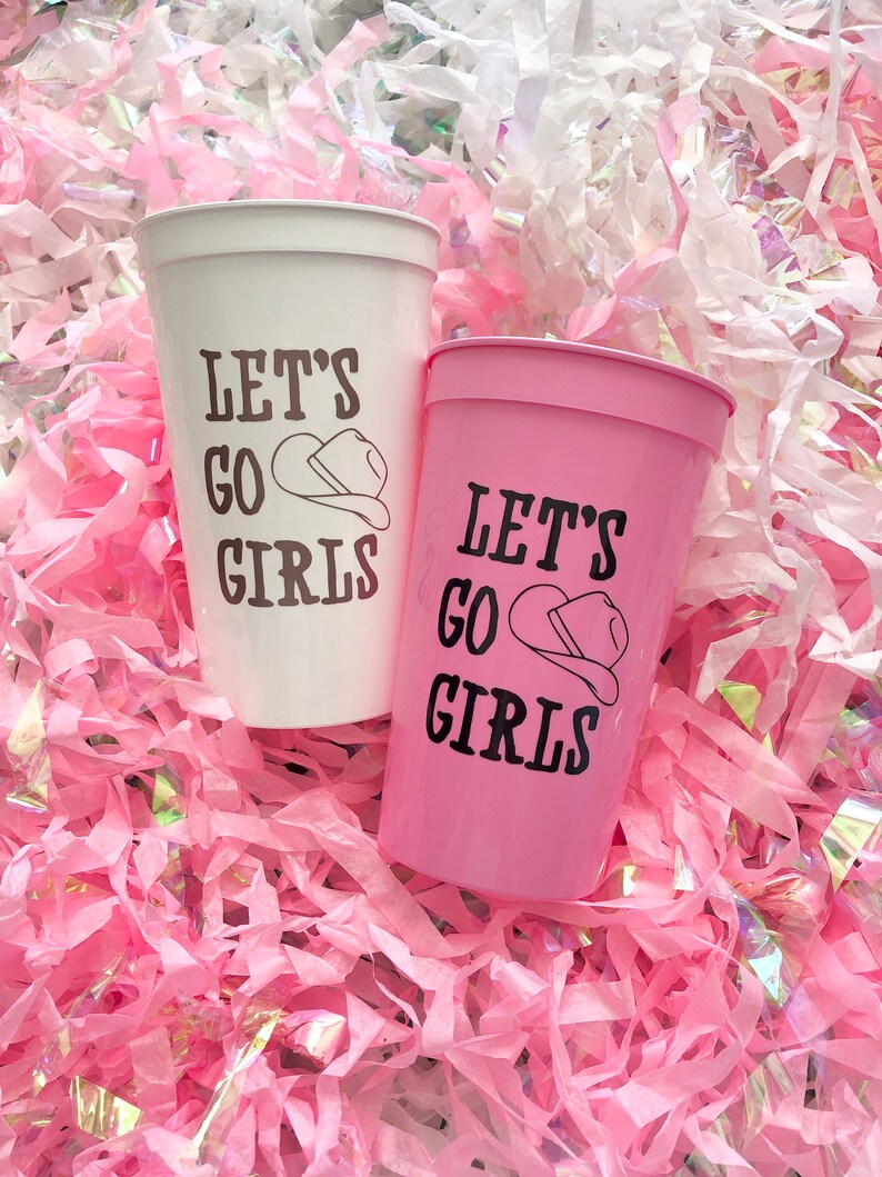 Lets Go Girls Party Cups Bachelorette Party Cups Last Rodeo Etsy