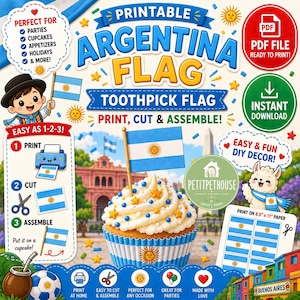 May include: A printable Argentina flag toothpick topper set featuring instructions to print, cut, and assemble. The design includes a cupcake with an Argentina flag, a cartoon character, and text such as Printable Argentina Flag, Easy as 1-2-3, and PDF File Ready to Print on 8.5 inch by 11 inch paper.