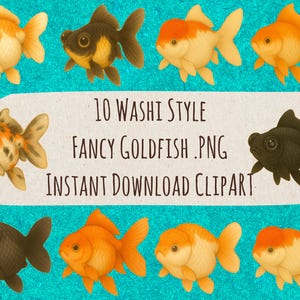 May include: A digital clipart image featuring ten washi-style fancy goldfish in various colors, including orange, black, and white. The image includes the text "10 Washi Style Fancy Goldfish .PNG Instant Download Clipart."