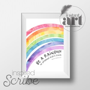 Be a Rainbow in Someone Else&#39;s Cloud Maya Angelou quote rainbow colors design