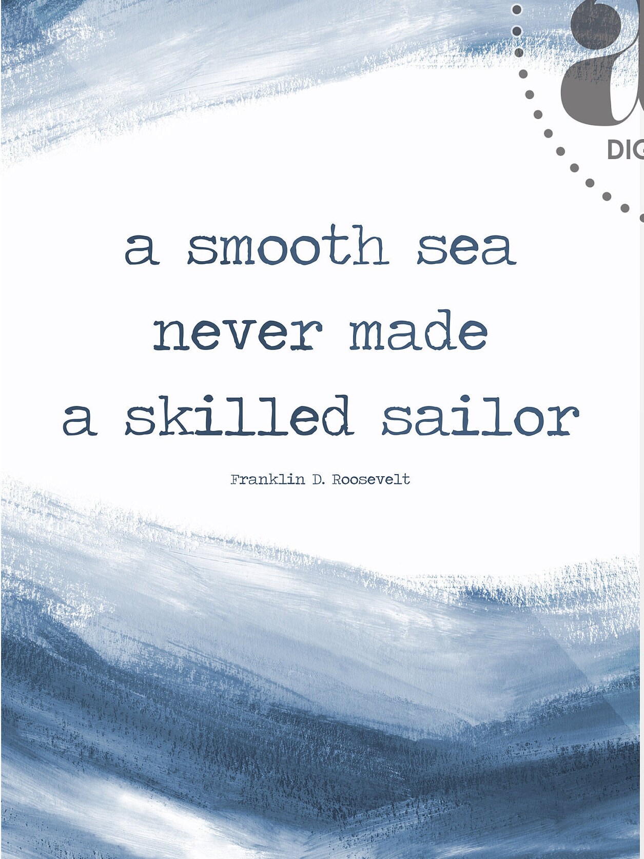 A Smooth Sea Never Made a Skilled Sailor Franklin D. Roosevelt Nautical Decor Blue Watercolor