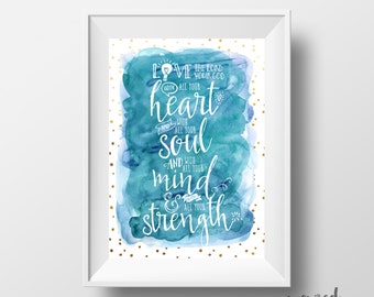 Mark 12:30 Love the Lord your God with all your heart, soul, mind and strength bible verse instant print type design