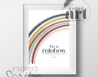 Be a Rainbow in Someone Else's Cloud Maya Angelou quote boho colors design