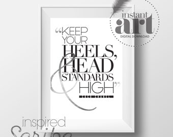 Keep your heels, head & standards high Coco Chanel Silver DIGITAL DOWNLOAD