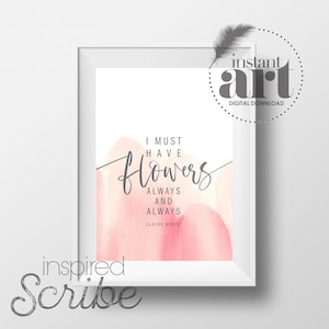 I must have flowers always and always Claude Monet instant digital print