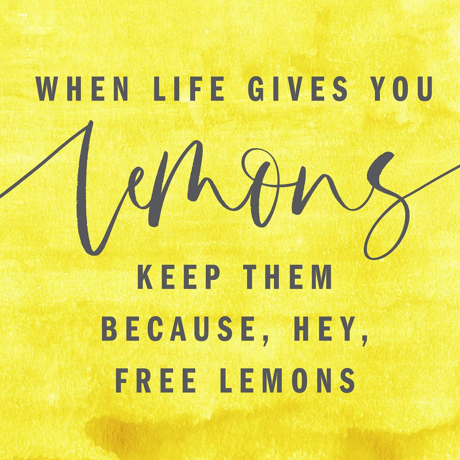 When Life Gives You Lemons Keep Them Because Hey Free Lemons Etsy