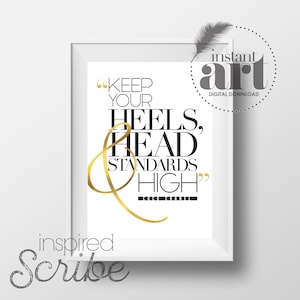 Keep your heels, head & standards high Coco Chanel Gold DIGITAL DOWNLOAD