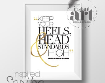 Keep your heels, head & standards high Coco Chanel Gold DIGITAL DOWNLOAD