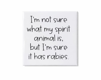 Magnet Funny Spirit Animal Rabies Magnet | Sarcastic Humor Kitchen Decor (2.5x2.5 Inch)