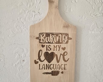 Laser Engraved Bamboo Cutting Board – Baking is My Love Language, Baker Gift