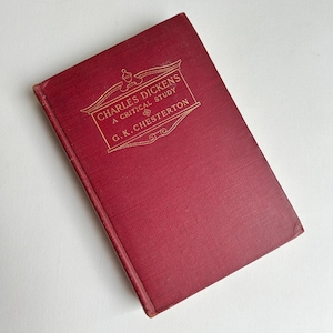 1906 Charles Dickens: A Critical Study, First Edition, G. K. Chesterton, Dickens Biography, Famous Author, Literary Analysis