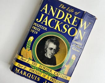1938 The Life of Andrew Jackson: Pulitzer Prize Presidential Biography