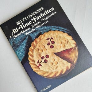 1978 Betty Crocker All Time Favorites Cookbook, Recipe Book