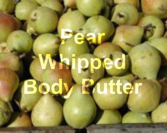 Pear Whipped Body Butter, All Natural, 4oz
