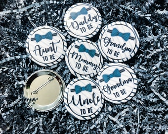 Baby Shower Pins, Little Man, Mommy to be, Daddy, Grandma, Grandpa, Auntie, Uncle, Sister,  Brother