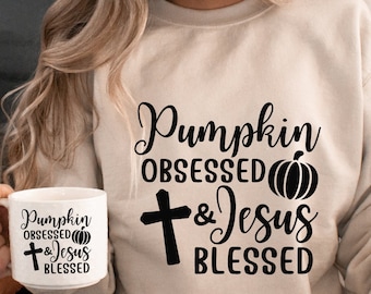 Pumpkin Obsessed and Jesus Blessed Christian Fall Svg , Fall Quote Svg, Fall Christian svg , Jesus Svg Quotes Svg,Png , Dxf Cut files Cricut