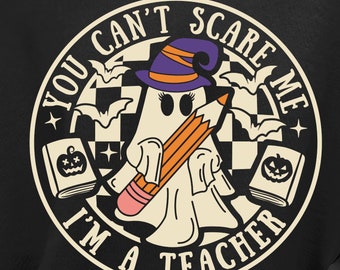 You Can't Scare Me I'm A Teacher Svg, leraar Halloween Svg, Spooky Teacher Svg, Halloween Party School Svg, PNG, DXF, Svg-bestand voor Cricut