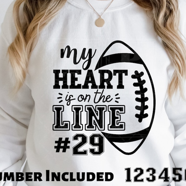My heart is on the line SVG , American Football svg,Cheer , Fantasy Football Svg ,Custom Number Your Shirt Svg,png ,dxf, Files For Cricut
