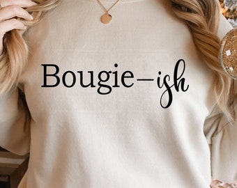 Bougie-ish Svg, Bougie Svg,Bougie Sassy Rachet Svg, Trendy Sayings Svg, bougieish svg , Girl Boss svg ,Png ,Dxf Cut files Cricut, Silhouette