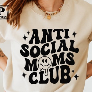Antisocial Moms Club SVG , Cool Mom Svg, Sarcasm Svg ,Groovy svg , Anti Social Svg, Wavy Text Svg , Introvert , Sarcastic , files for Cricut