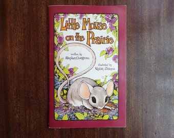 Little Mouse on the Prairie by Stephen Cosgrove 1981 ~ Illustrated by Robin James
