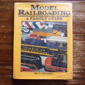 Model Railroading - A Family Guide by Bruce Greenberg 1979