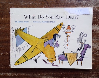 What Do You Say, Dear? by Sesyle Joslin ~ Illustrated by Maurice Sendak 1967 ~ Scholastic Book Services
