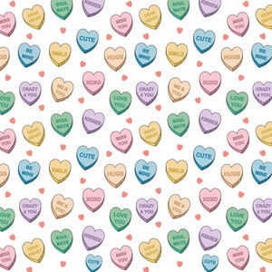May include: A repeating pattern of pastel-coloured heart-shaped candies with phrases such as "Kisses," "Be Mine," and "Love You" on a white background. Small red hearts are scattered throughout the design.