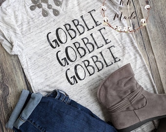 Thanksgiving shirt, women's Thanksgiving shirt, gobble gobble shirt, turkey shirt, thankful shirt, thankful grateful blessed shirt
