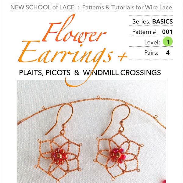 Flower Earrings - Pattern & Tutorial for Wire Lace :  Step-by-Step Instruction, 25 pages with 74 detail photographs - PDF Instant Download -